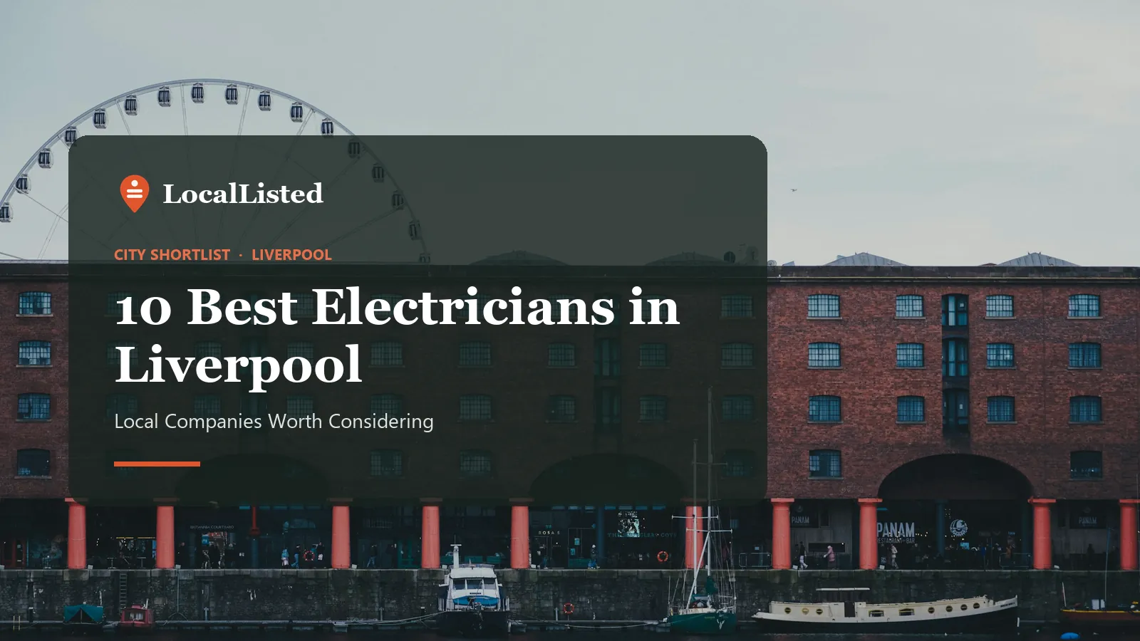 Electricians in Liverpool. Photo: the Royal Albert Dock and the wheel in Liverpool.