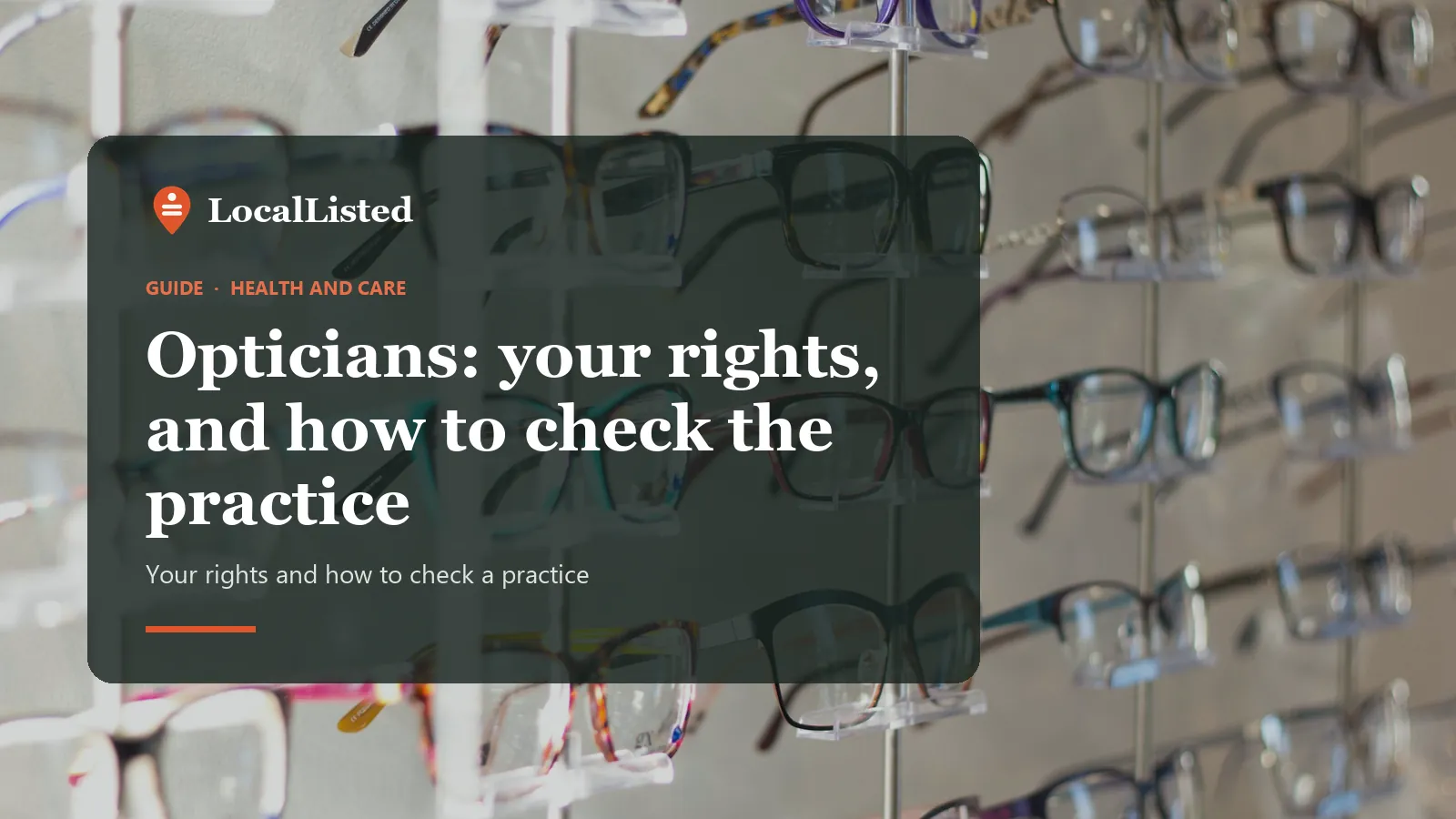 Opticians: your rights, and how to check the practice. Photo: glasses frames on display in an optician.