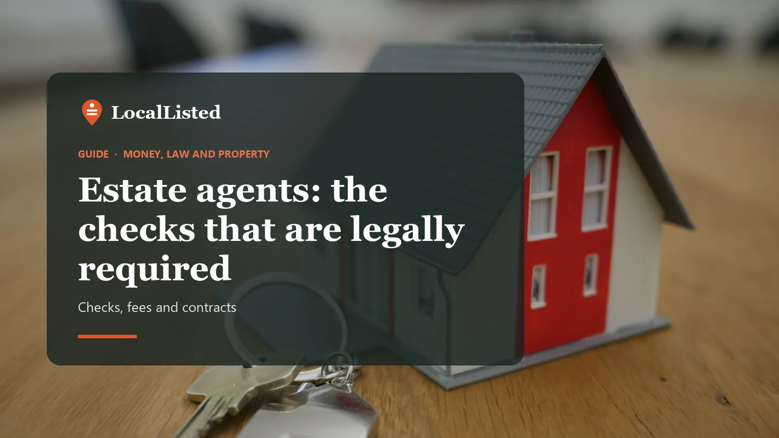 Estate agents: the checks that are legally required. Photo: a model house and keys on a table.