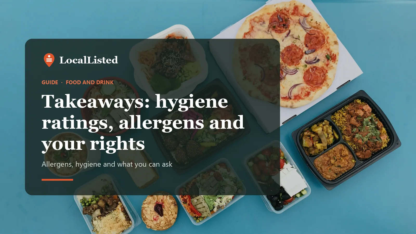 Takeaways: hygiene ratings, allergens and your rights. Photo: pizza and takeaway dishes on a table.